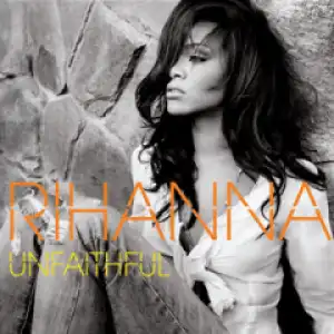 Rihanna - Unfaithful